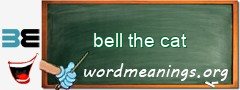 WordMeaning blackboard for bell the cat